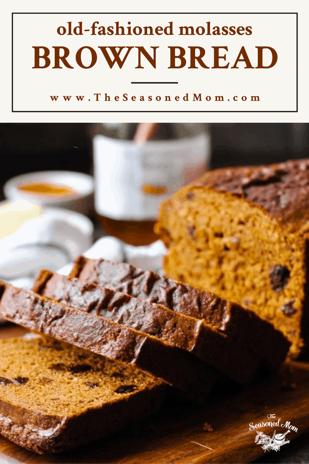 OldFashioned Boston Brown Bread The Seasoned Mom