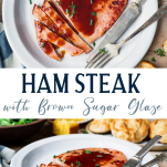 Long collage image of ham steak recipe with brown sugar glaze