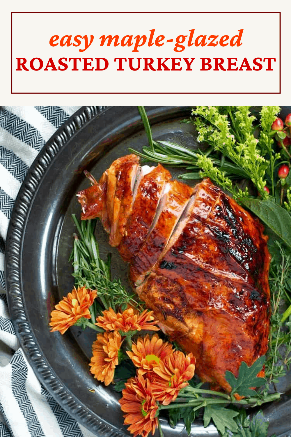 Easy MapleGlazed Roasted Turkey Breast The Seasoned Mom