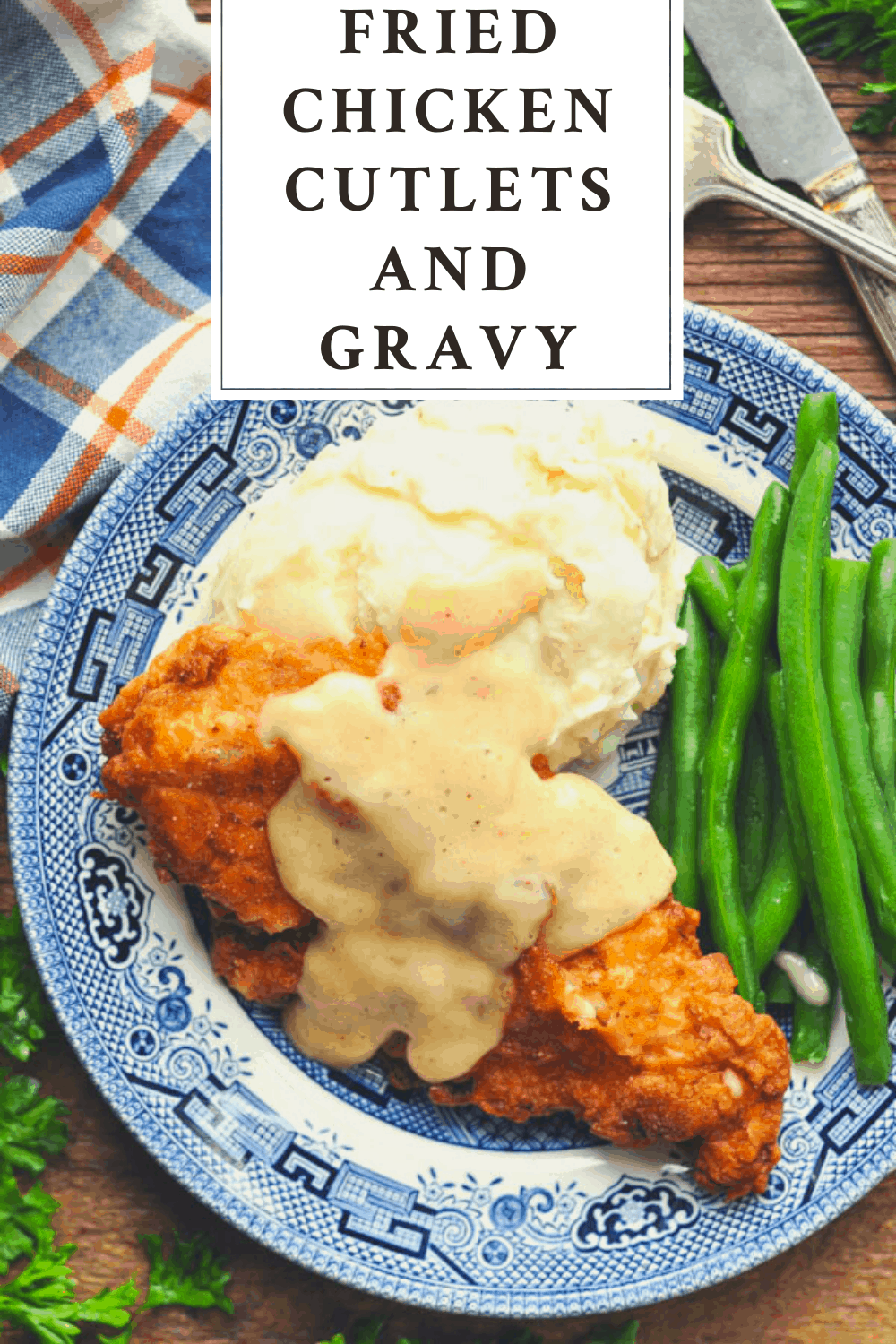 Fried Chicken Cutlets and Country Gravy The Seasoned Mom