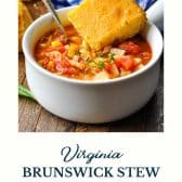 Virginia Brunswick stew recipe with text title at the bottom.