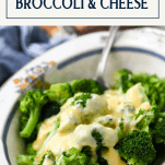 Front shot of broccoli and cheese sauce with text title overlay