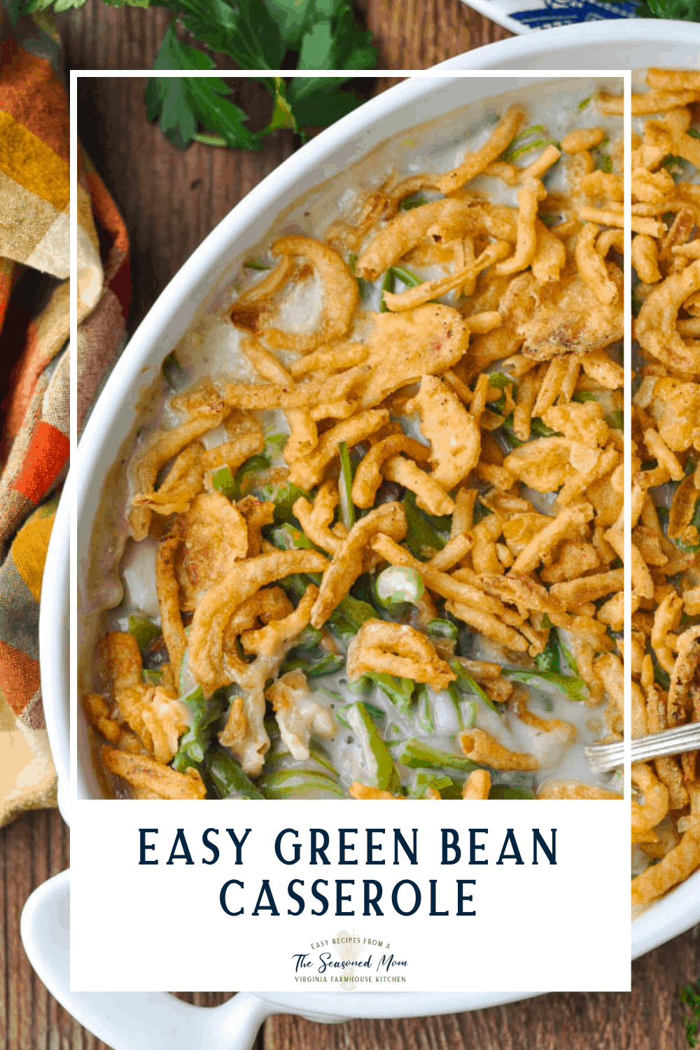 Easy Green Bean Casserole - The Seasoned Mom