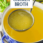 Scooping ladle of homemade chicken broth with text title overlay
