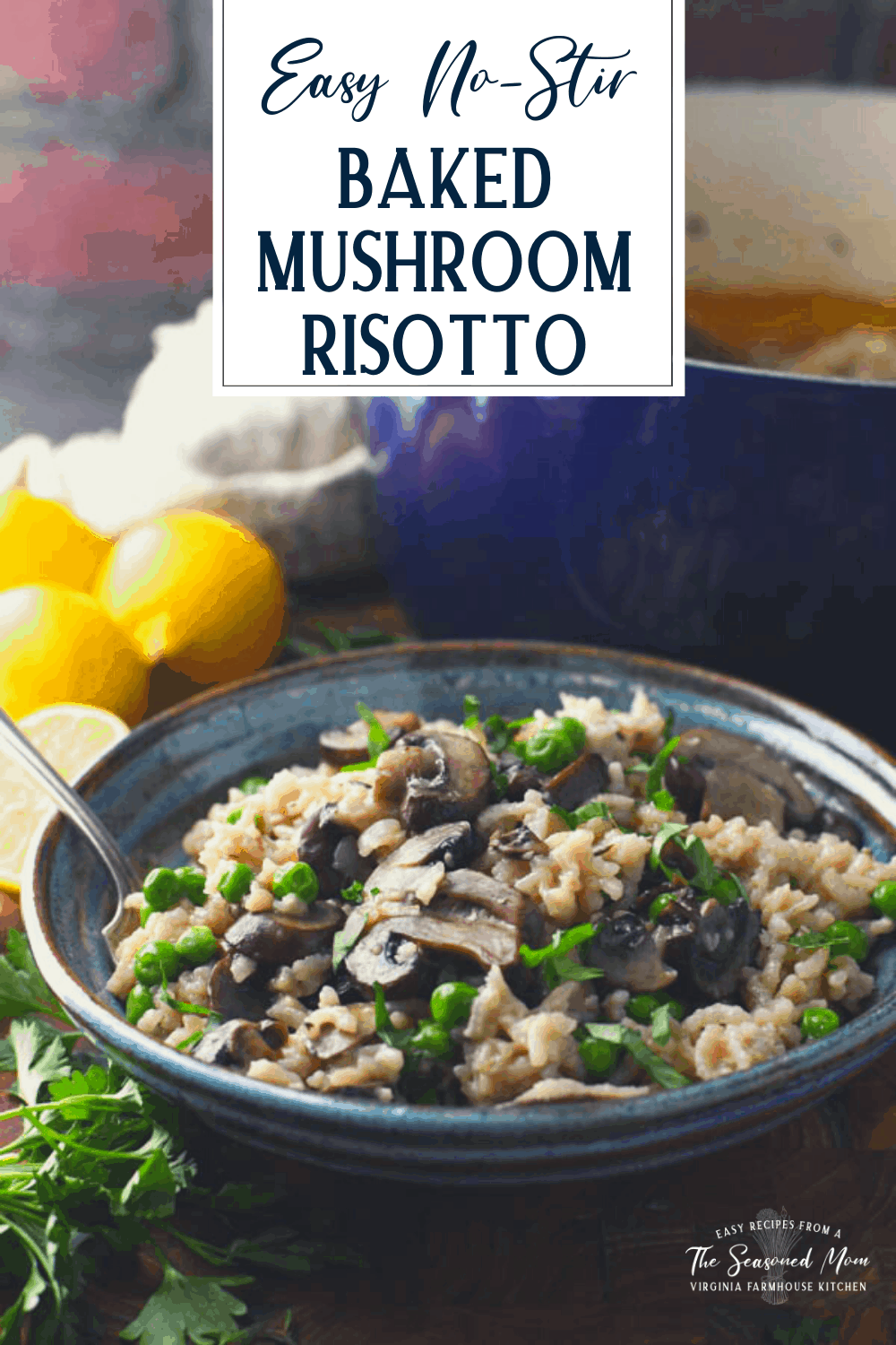 Easy Mushroom Risotto Oven-Baked and No-Stir! - The Seasoned Mom