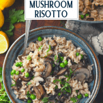 Overhead shot of a bowl of easy mushroom risotto with peas and a text title overlay