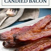 Pig candy (candied bacon) with text title box at top.