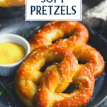 Close up front shot of two homemade soft pretzels with text title overlay