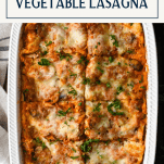 Overhead shot of easy vegetable lasagna in a dish with text title box at the top