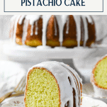 Piece of pistachio bundt cake on a plate with text title box at top