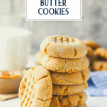 Stack of peanut butter cookies with text title overlay