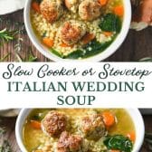 Long collage image of Stovetop or Slow Cooker Italian Wedding Soup.