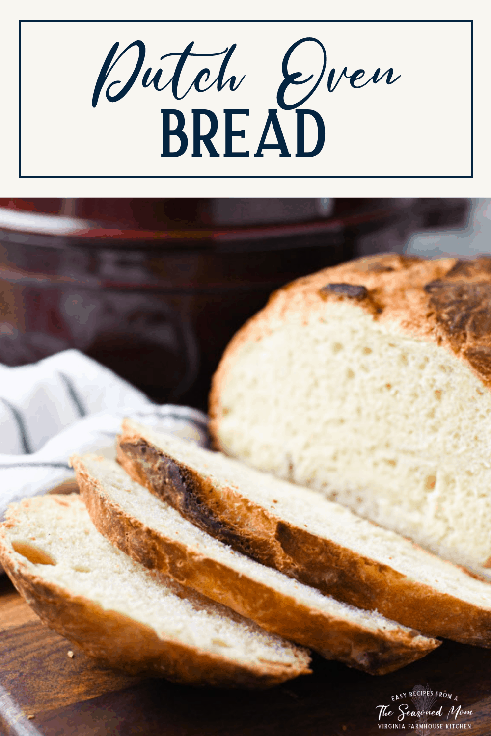 Dutch Oven Bread {No Knead!} The Seasoned Mom