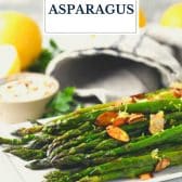 Platter of sauteed asparagus with text title overlay