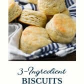 Aunt Bee's 3 ingredient biscuit recipe with text title at the bottom.