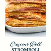 Crescent roll stromboli with text title at the bottom.