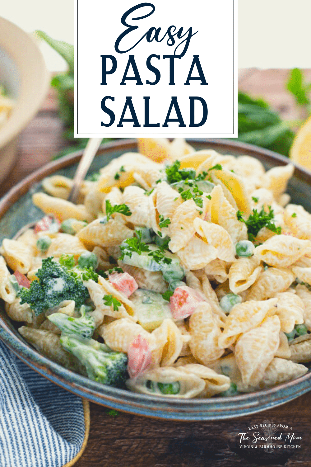 Easy Pasta Salad with Mayo, Lemon and Basil The Seasoned Mom