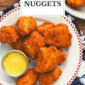 Overhead shot of a plate of homemade chicken nuggets recipe with text title overlay