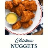 Plate of homemade chicken nuggets recipe with text title at the bottom
