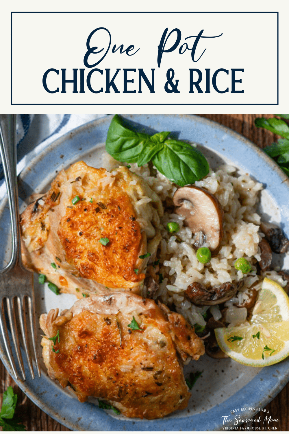 One Pot Chicken and Rice with Garlic and Herbs The Seasoned Mom