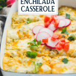 Close up front shot of a white casserole dish full of green chicken enchiladas for the oven with text title overlay