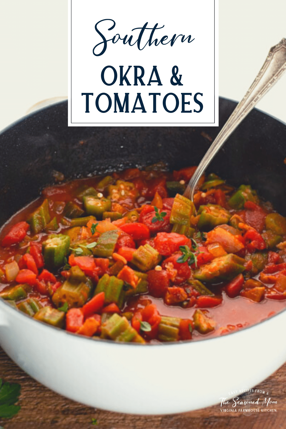 Okra and Tomatoes a Southern Classic The Seasoned Mom