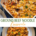 Long collage image of ground beef noodle casserole