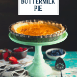 Buttermilk pie on a stand with text title overlay