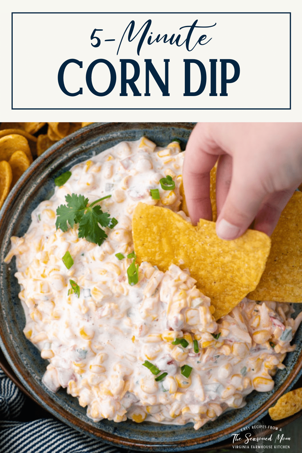 5-Minute Corn Dip - The Seasoned Mom