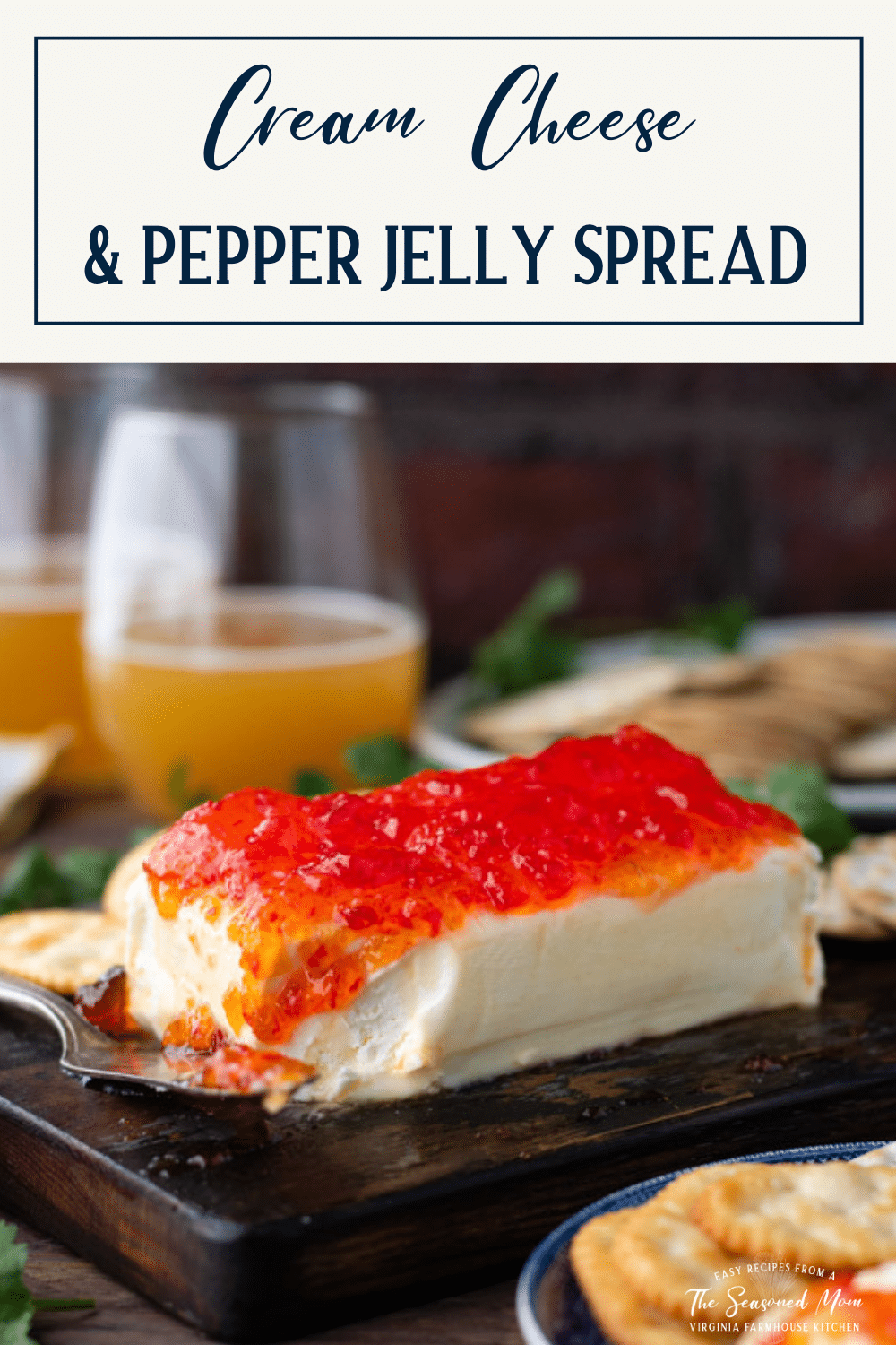 Cream Cheese and Pepper Jelly Dip The Seasoned Mom