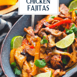 Close up side shot of easy chicken fajitas with text title overlay