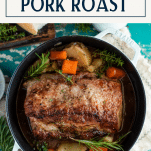 Overhead image of pork loin roast with text title overlay