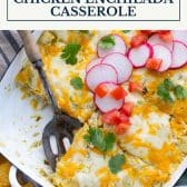 Green chicken enchilada casserole with text title box at top.