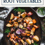 Overhead image of a cast iron pan of roasted root vegetables with rosemary and text title box at top