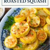 Plate of roasted yellow squash with text title box at top