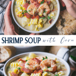 Long collage image of creamy shrimp soup with corn and bacon