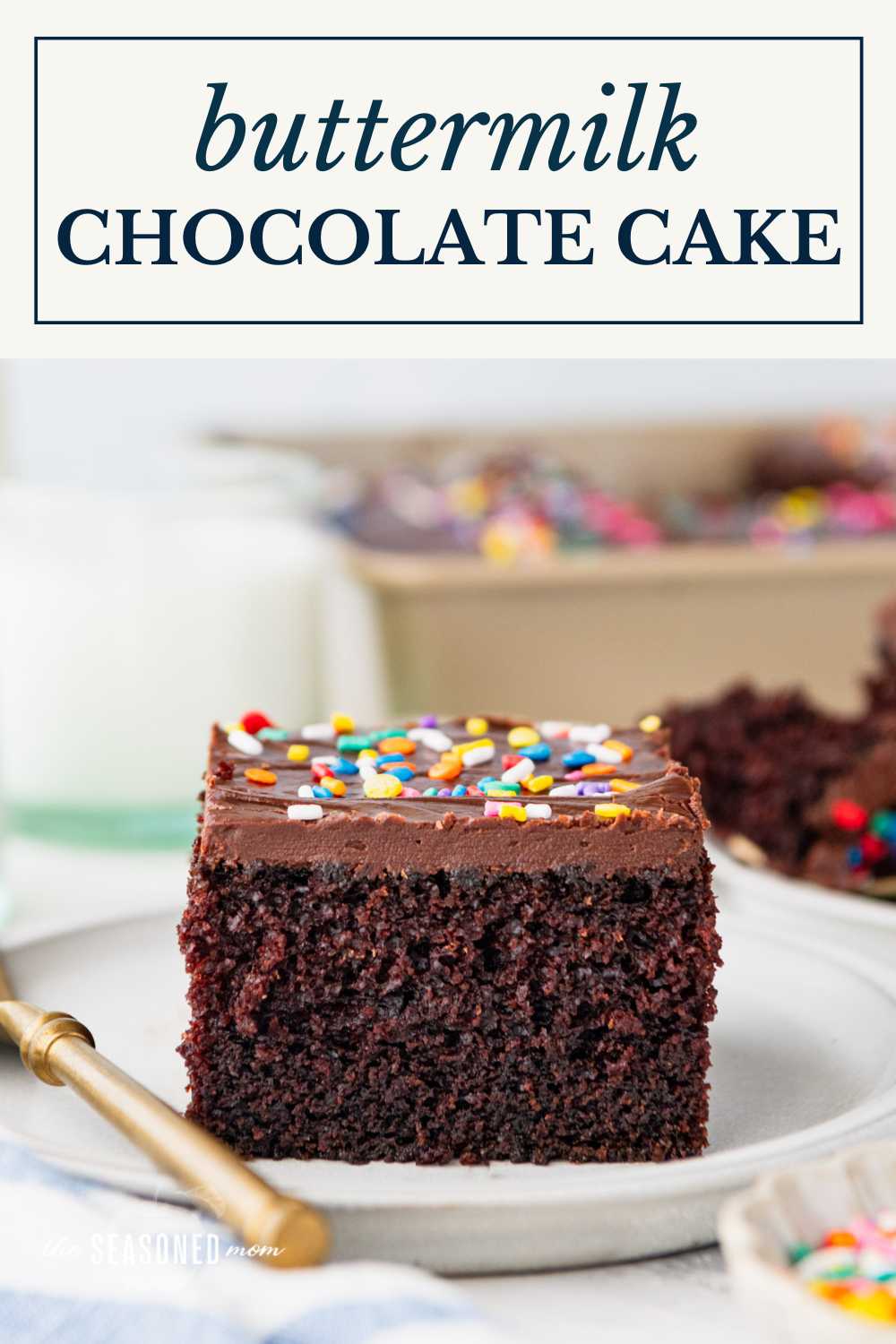 Buttermilk Chocolate Cake {One Bowl, 30-Minute Prep} – The Seasoned Mom