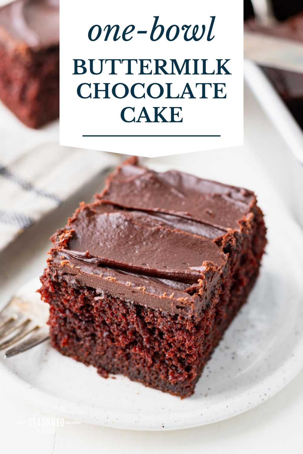 One Bowl Buttermilk Chocolate Cake - The Seasoned Mom