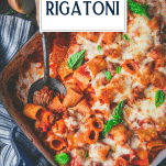 Close overhead image of Italian rigatoni bake with text title overlay