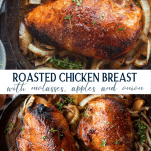 Long collage image of Roasted Chicken Breast with Molasses, Apples and Onions