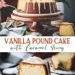 Long collage image of vanilla pound cake with caramel icing