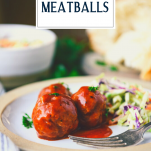 Side shot of bbq meatballs on a plate with text title overlay