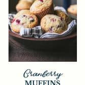 Cranberry muffins with text title at the bottom.