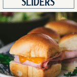 Close up side shot of easy ham and cheese sliders with brown sugar and text title box at top
