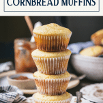 Stack of sweet cornbread muffins with text title box at top