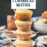Stack of sweet cornbread muffins with text title overlay