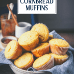Close up shot of buttermilk cornbread muffins with text title overlay