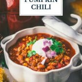 Pumpkin chili crockpot or stovetop recipe with text title overlay.