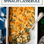 Overhead image of a spoon in a pan of creamed spinach casserole with text title box at top