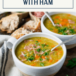Side shot of bowls of split pea soup with ham and text title box at top